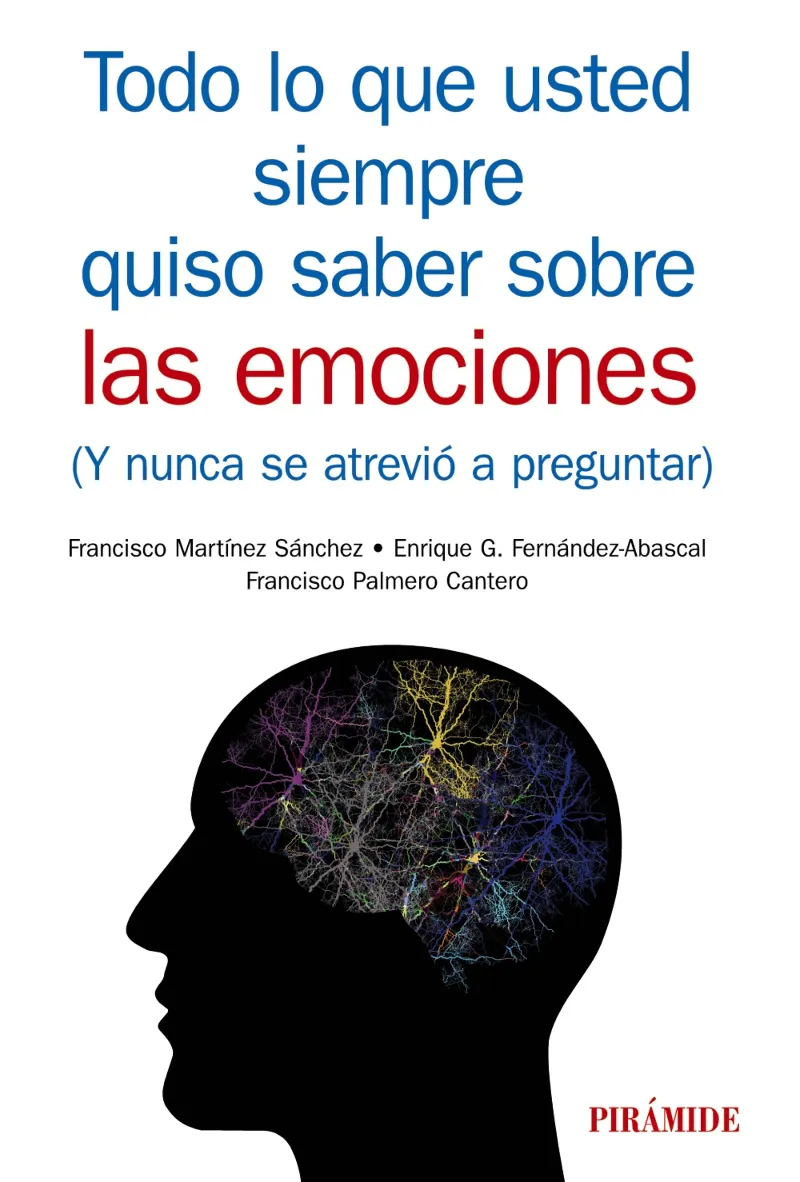 TODO LO QUE SIEMPRE QUISO SABER SOBRE LAS EMOCIONES (Y NUNCA SE ATREVIO A PREGUNTAR)