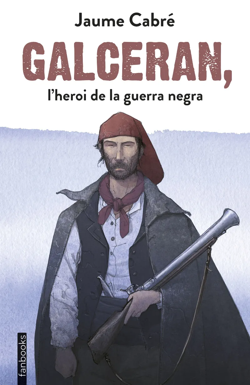 GALCERAN L'HEROI DE LA GUERRA NEGRA