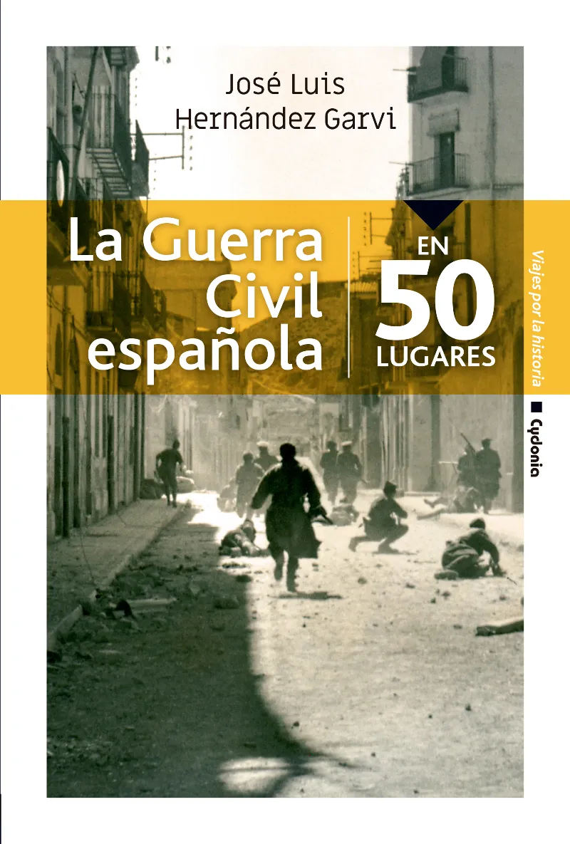GUERRA CIVIL ESPAÑOLA EN 50 LUGARES, LA