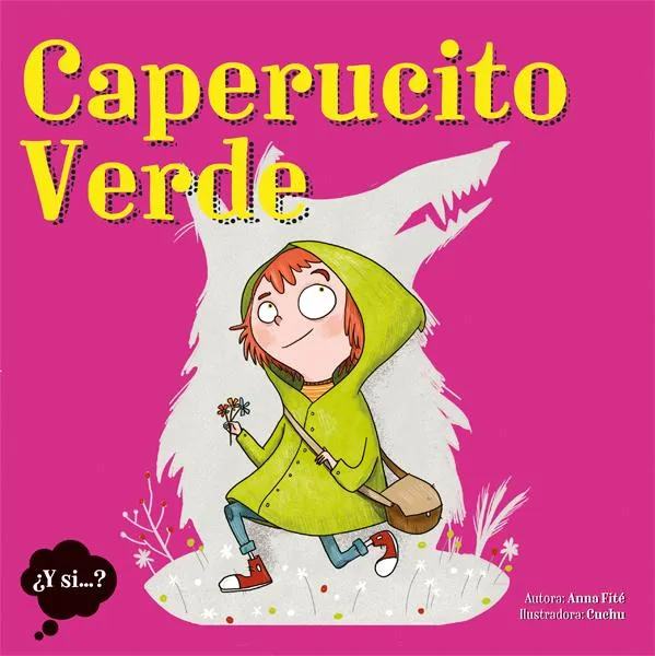 CAPERUCITO VERDE -Y SI...?