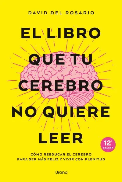 LIBRO QUE TU CEREBRO NO QUIERE LEER