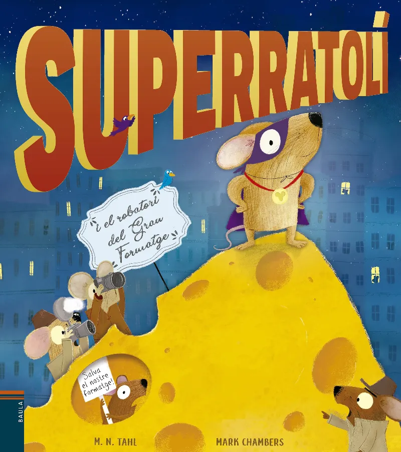 SUPERRATOLI I EL ROBATORI DEL GRAN FORMATGE