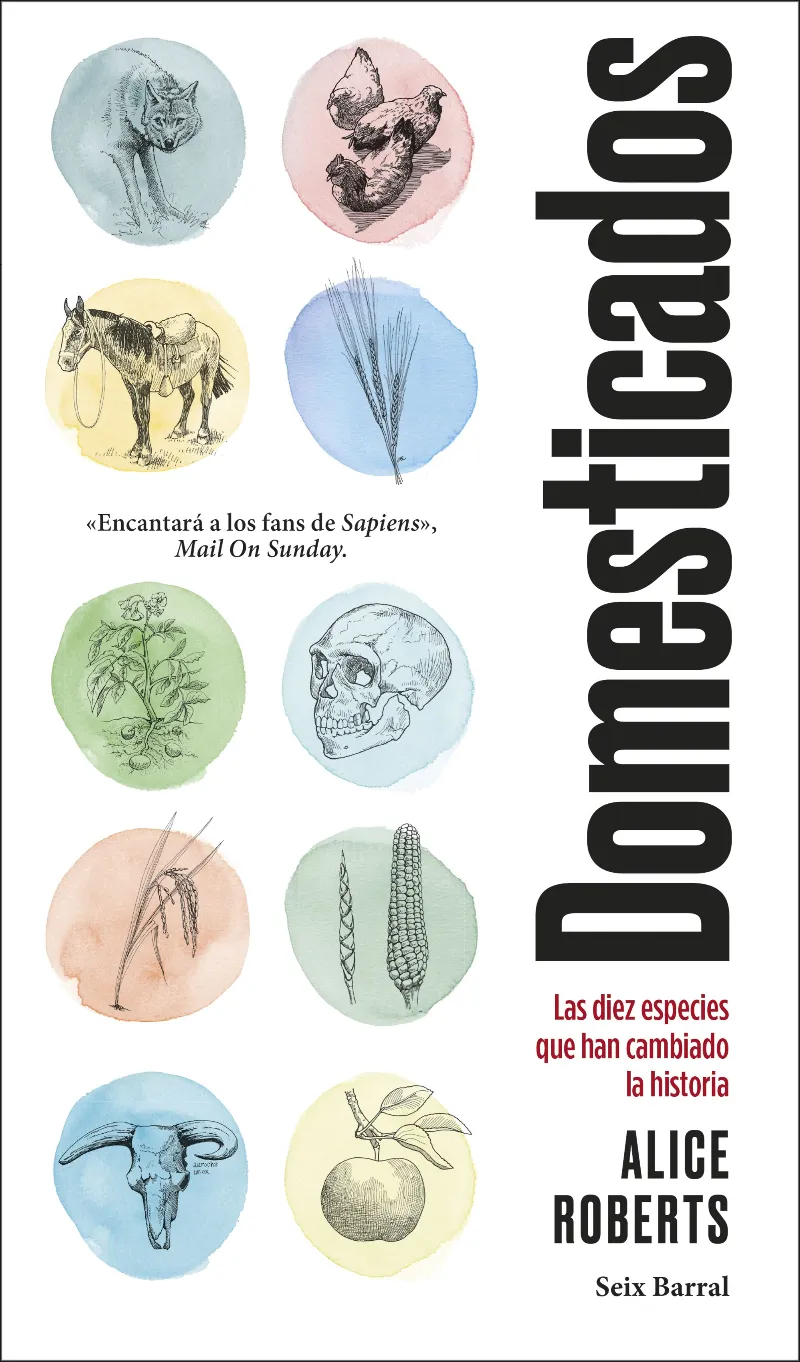 DOMESTICADOS -LAS DIEZ ESPECIES QUE HAN CAMBIADO LA HISTORIA-