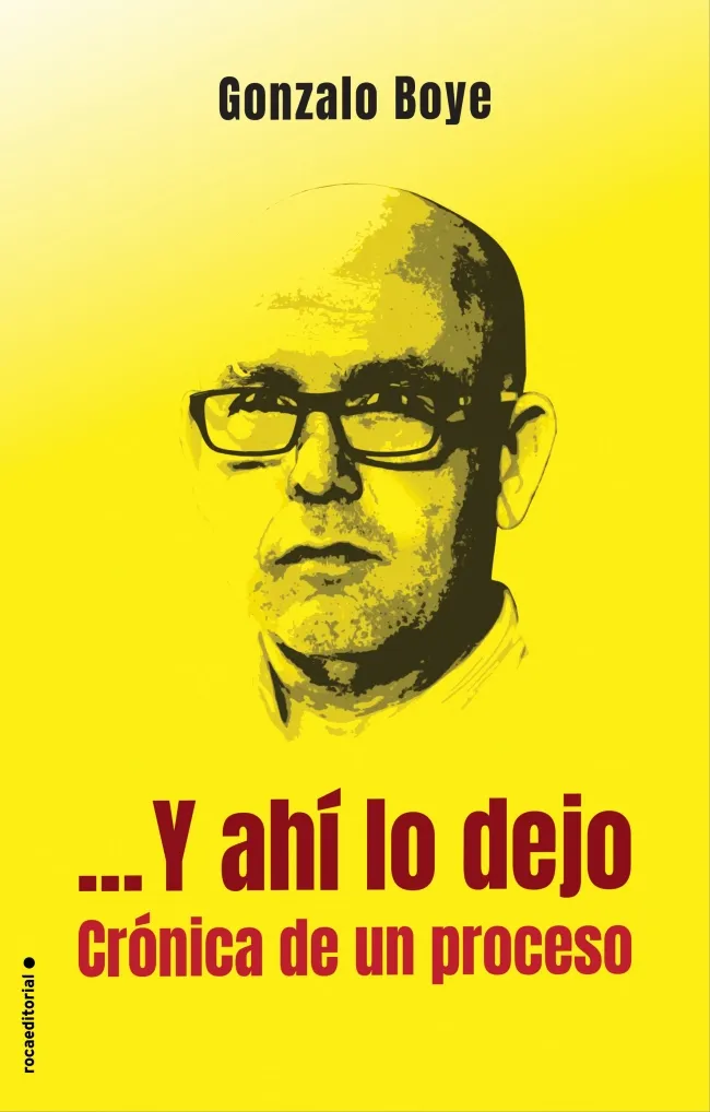 Y AHI LO DEJO -CRONICA DE UN PROCESO-