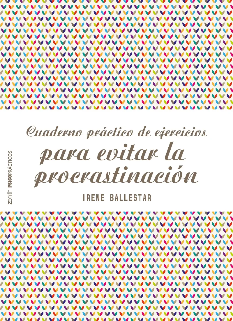 CUADERNO PRACTICO DE EJERCICIOS PARA EVITAR LA PROCASTINACION