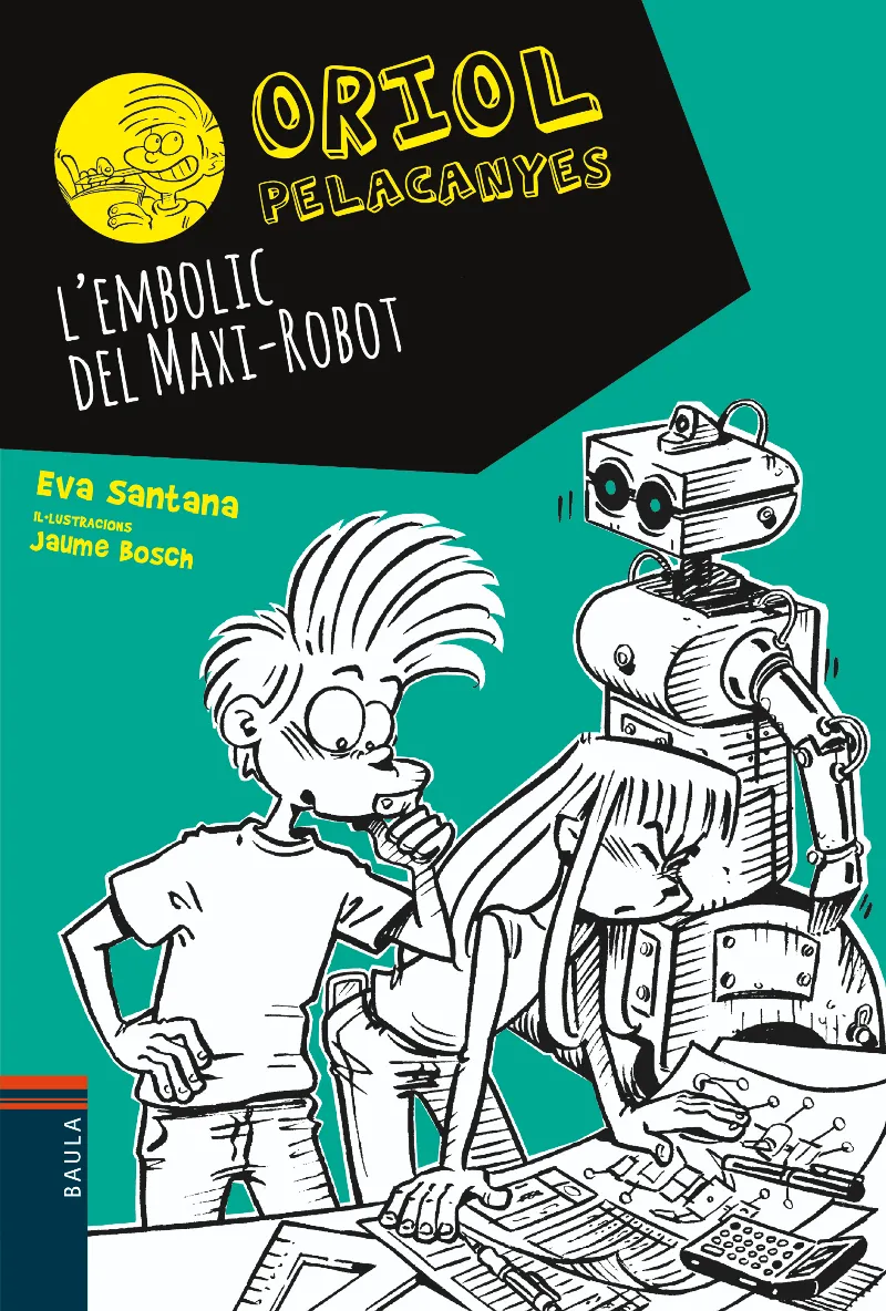 ORIOL PELACANYES 12 -L'EMBOLIC DEL MAXI ROBOT-