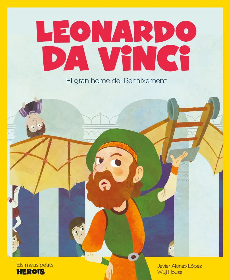 LEONARDO DA VINCI -EL GRAN HOME DEL RENAIXEMENT-