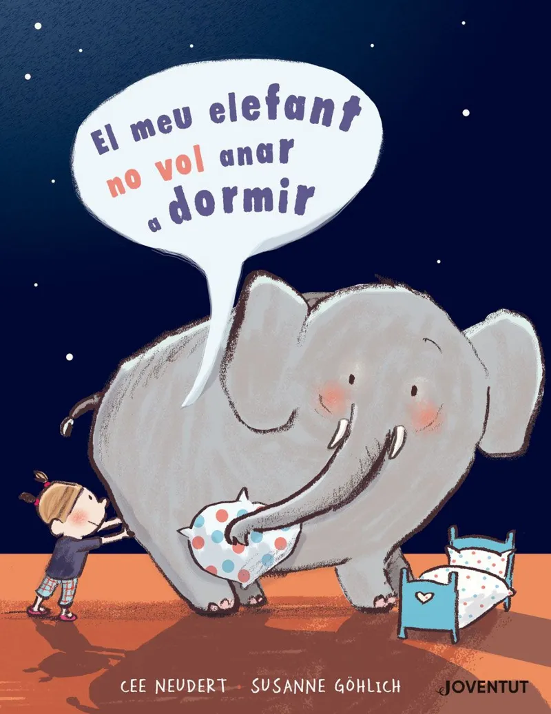 MEU ELEFANT NO VOL ANAR A DORMIR, EL