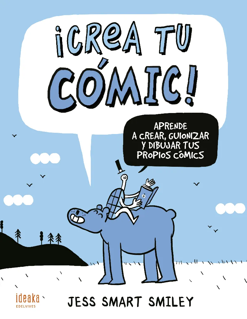 ¡CREA TU CÓMIC! -A PARTIR DE 8 AÑOS - RÚSTICA