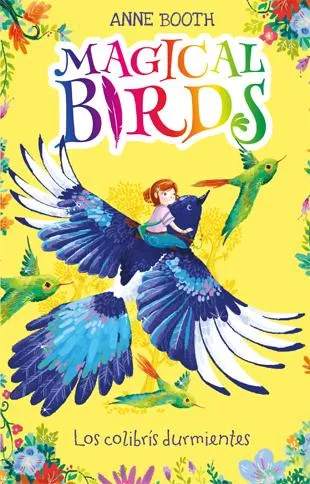 MAGICAL BIRDS 1 - LOS COLIBRIS DURMIENTES-