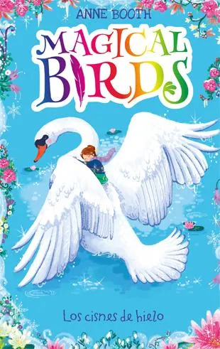 MAGICAL BIRDS 2- LOS CISNES DE HIELO-