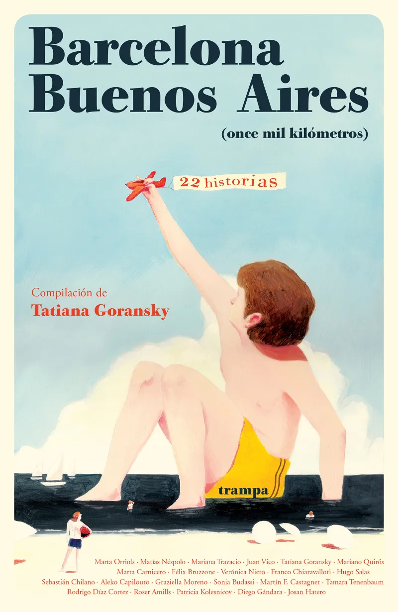 BARCELONA BUENOS AIRES (ONCE MIL KILOMETROS) 22 HISTORIAS