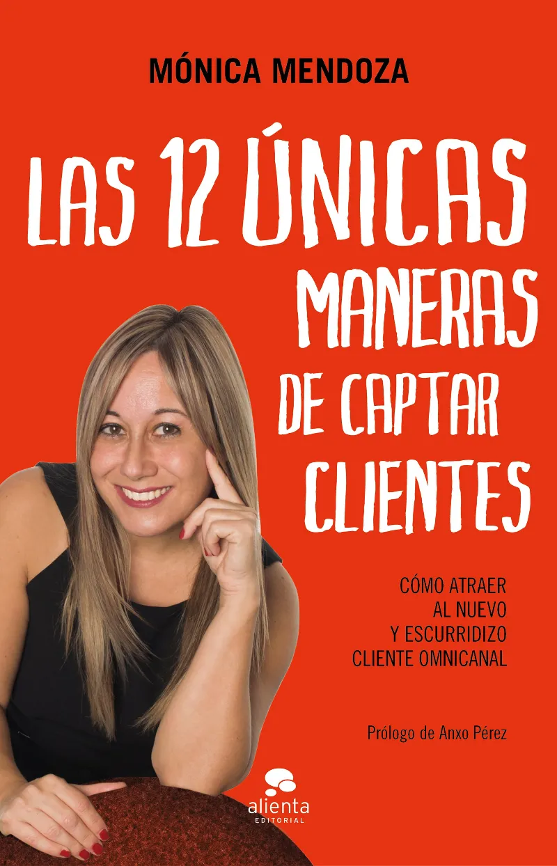 12 UNICAS MANERAS DE CAPTAR CLIENTES, LAS