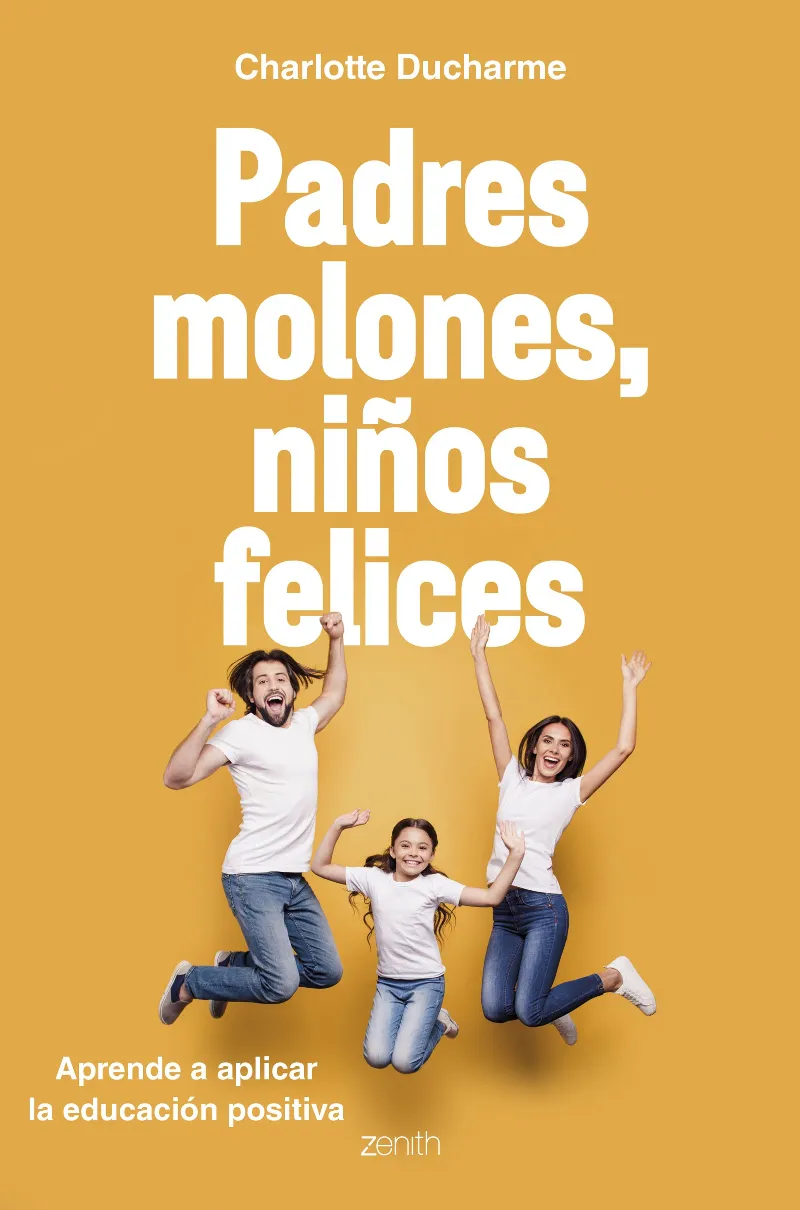 PADRES MOLONES NIÑOS FELICES