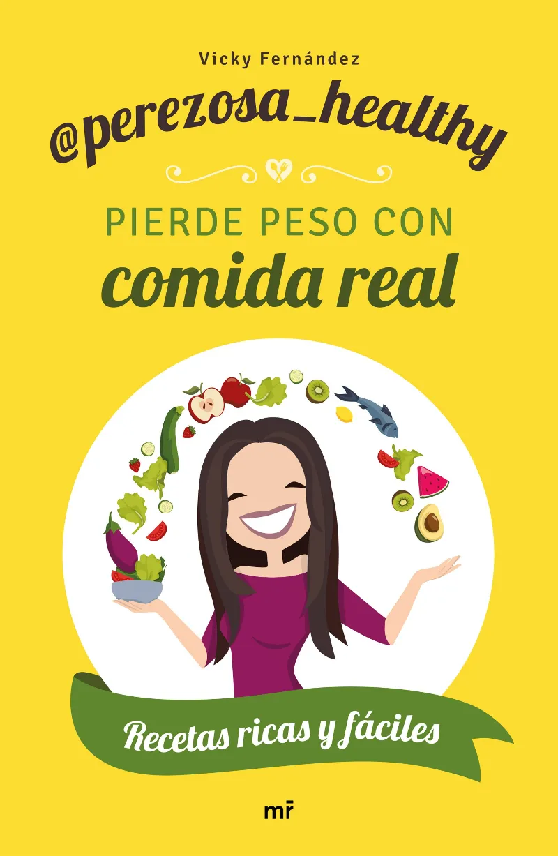 PIERDE PESO CON COMIDA REAL -RECETAS RICAS Y FACILES-