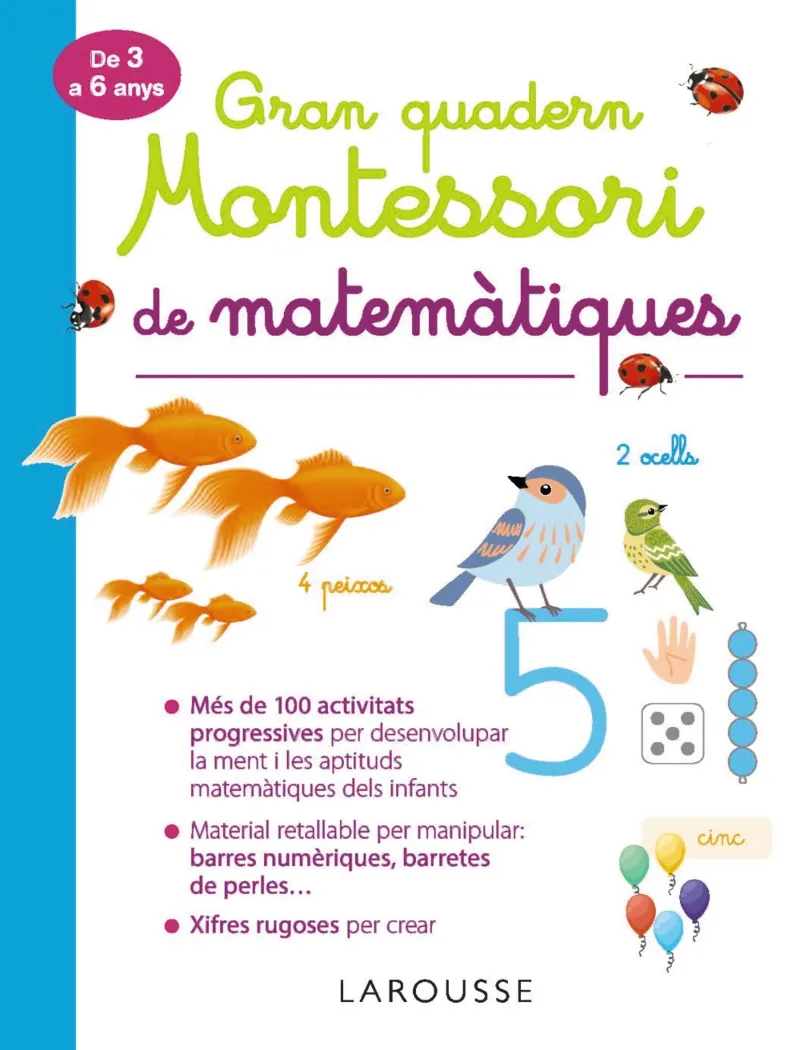 GRAN QUADERN MONTESSORI DE MATEMATIQUES DE 3 A 6 ANYS