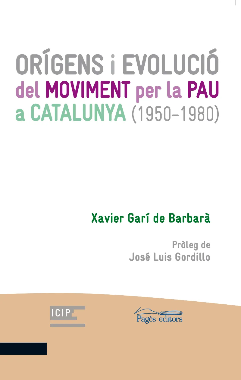 ORIGENS I EVOLUCIO DEL MOVIMENT PER LA PAU A CATALUNYA (1950-1980)