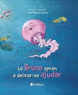 BRUNA APREN A DEIXAR-SE AJUDAR, LA