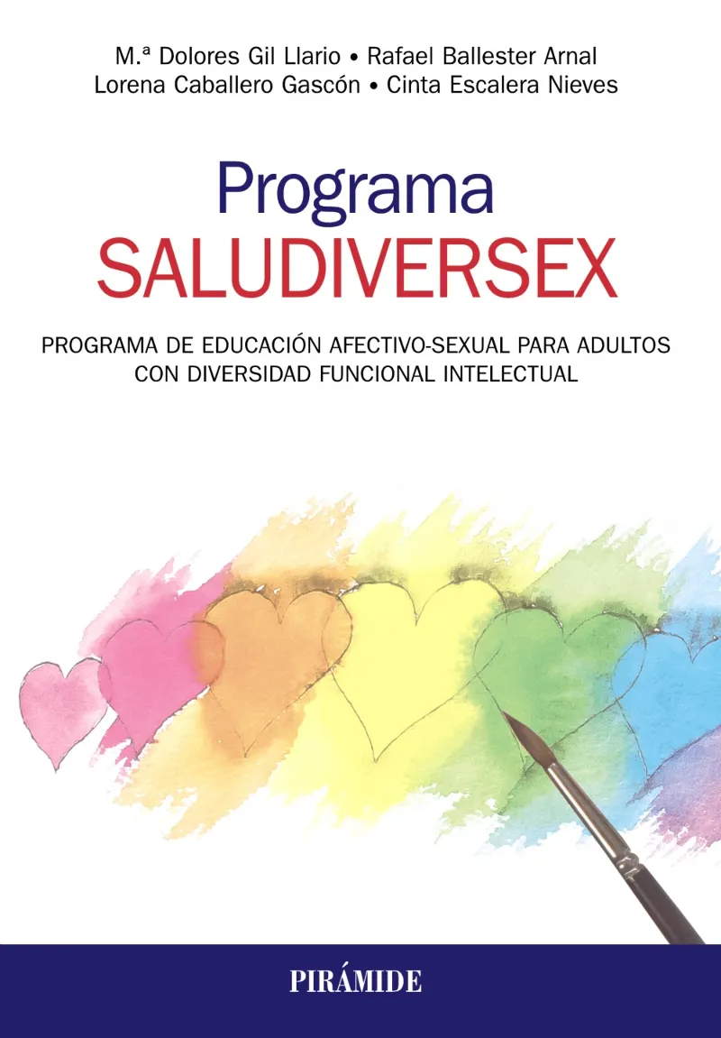 PROGRAMA SALUDIVERSEX. PROGRAMA DE EDUCACIÓN AFECTIVO-SEXUAL PARA ADULTOS CON DIVERSIDAD FUNCIONAL INTELECTUAL