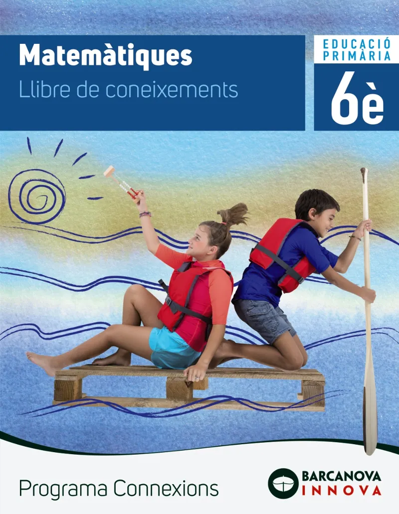 CONNEXIONS 6. MATEMÀTIQUES. CONEIXEMENTS