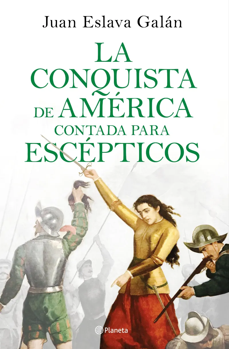 CONQUISTA DE AMERICA CONTADA PARA ESCEPTICOS, LA