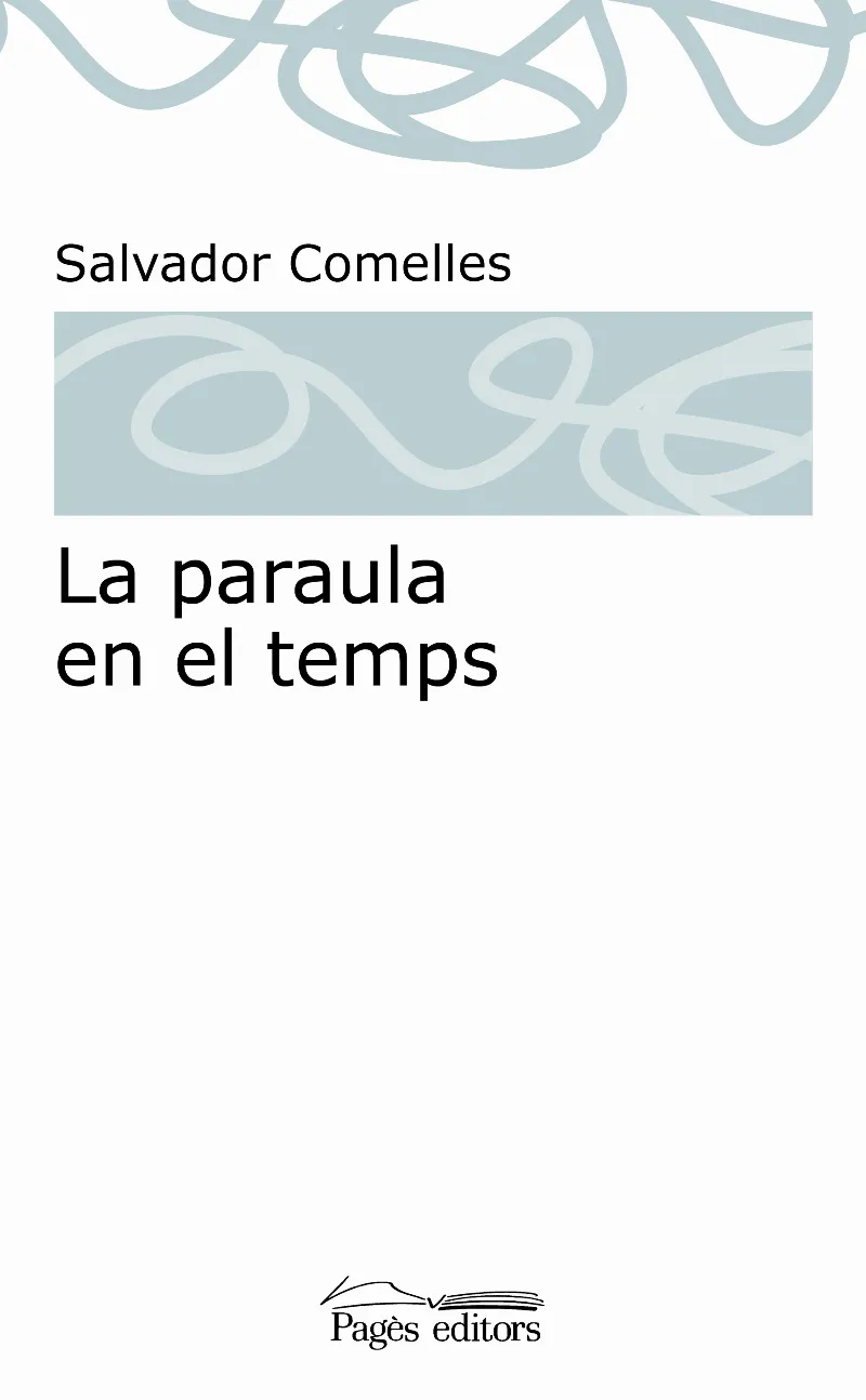PARAULA EN EL TEMPS, LA