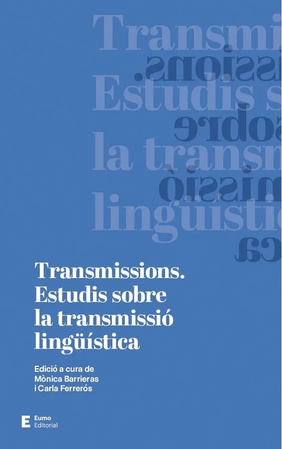 TRANSMISSIONS: ESTUDIS SOBRE LA TRANSISSIO LINGUISTICA