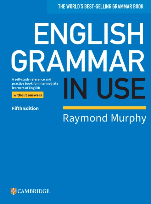 ENGLISH GRAMMAR IN USE INTERMEDIATE B1/B2 BOOK WITHOUT ANSWERS 5TH EDITION