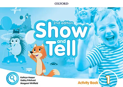 OXFORD SHOW AND TELL 1 ACTIVITY BOOK 1 ACTIVITY BOOK 2ED