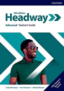 HEADWAY 5E ADVANCED TEACHER'S GUIDE