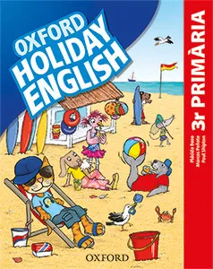 OXFORD HOLIDAY ENGLISH 3R PRIMARIA