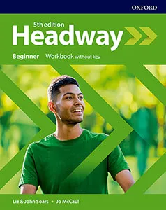 HEADWAY BEGINNER WB WITHOUT KEY 5E