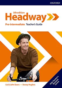 HEADWAY 5E PRE INTERMEDIATE TEACHER'S GUIDE