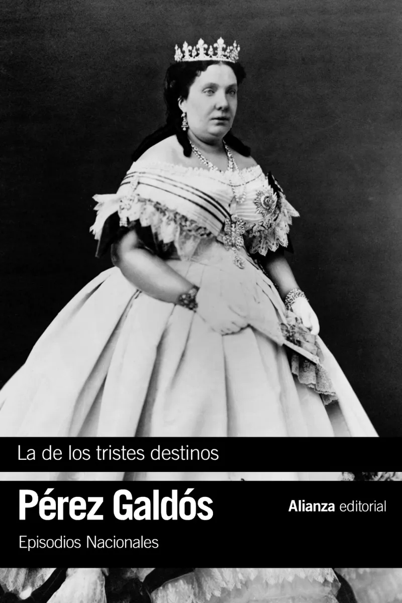EPISODIOS NACIONALES -LA DE LOS TRISTES DESTINOS-