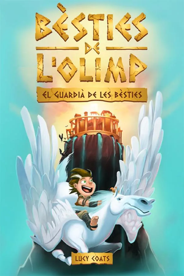 BESTIES DE L'OLIMP 01 -EL GUARDIA DE LES BESTIES-