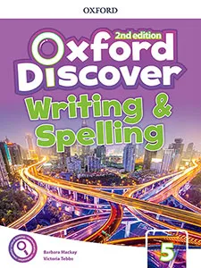 OXFORD DISCOVER 5 WRITING & SPELLING BOOK 2ED