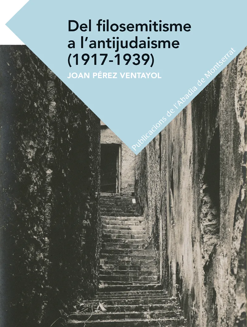 DEL FILOSEMITISME A L'ANTIJUDAISME (1917-1939)