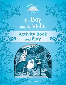 BOY & THE VIOLIN ACTIVITY BOOK CLASSIC TALES 1 A1