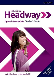 HEADWAY 5E UPPER INTERMEDIATE TEACHER'S GUIDE