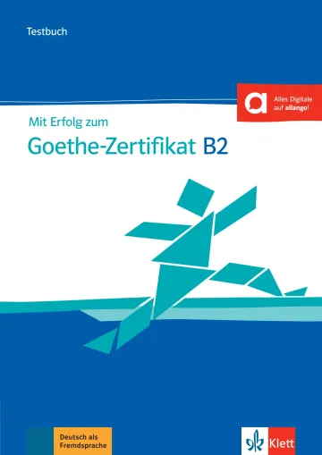 MIT ERFOLG ZUM GOETHE-ZERTIFIKAT B2 NEU - LIBRO DE TESTS