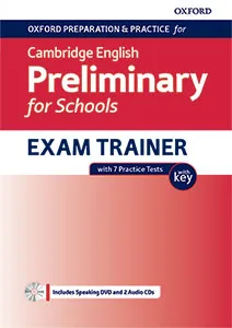 OXFORD PREPARATION AND PRACTICE FOR CAMBRIDGE ENGLISH B1 PRELIMINARY PET EXAM TRAINER WITH KEY + DVD AND 2 CD
