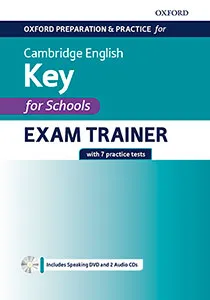 OXFORD PREPARATION AND PRACTICE FOR CAMBRIDGE ENGLISH A2 KEY KET FOR SCHOOLS EXAM TRAINER SIN RESPUESTAS + DVD Y 2 CD
