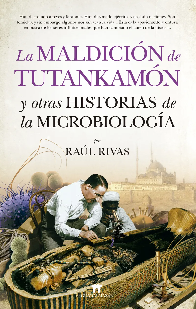 MALDICION DE TUTANKAMON Y OTRAS HISTORIAS DE LA MICROBIOLOGIA,LA
