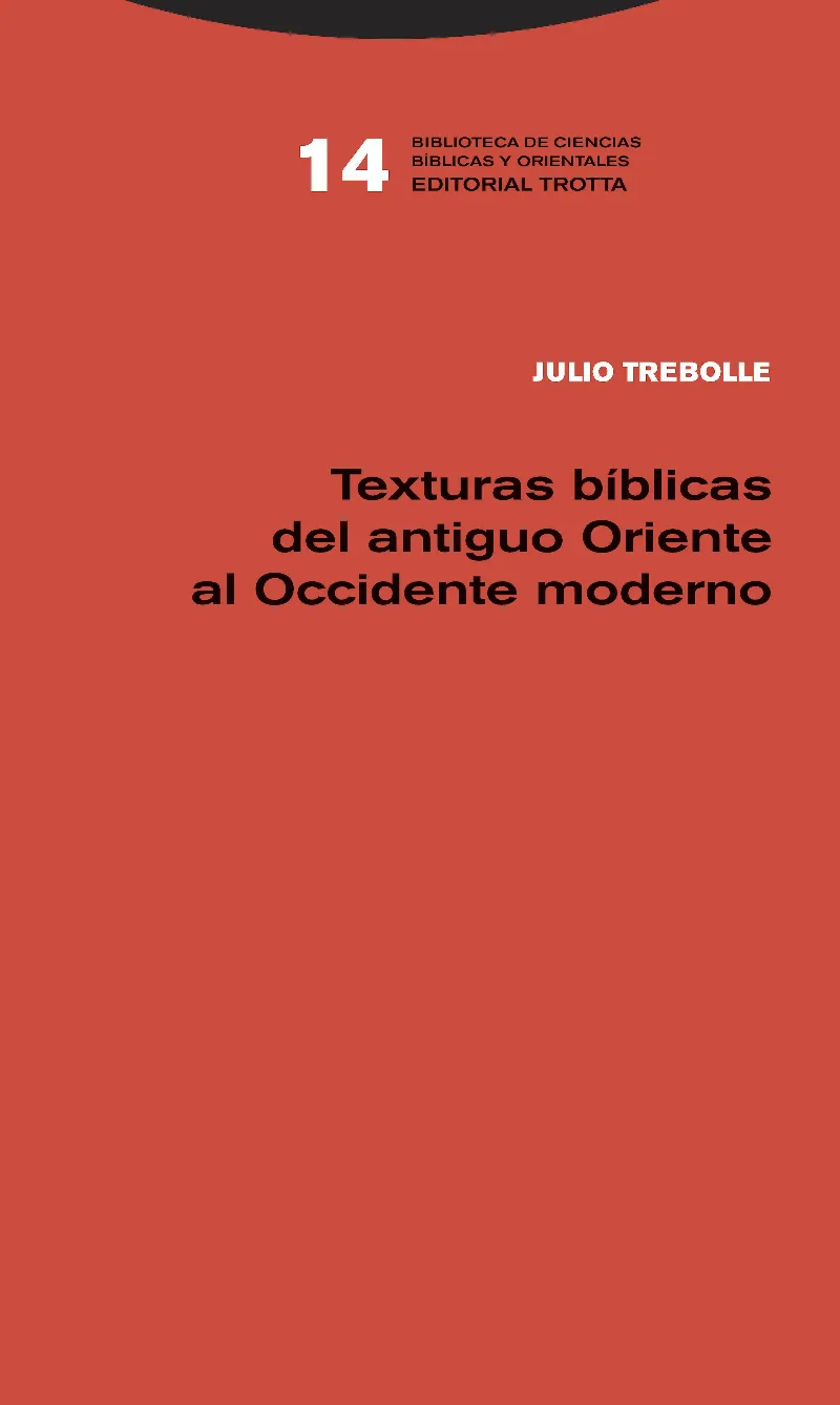 TEXTURAS BIBLICAS DEL ANTIGUO ORIENTE AL OCCIDENTE MODERNO