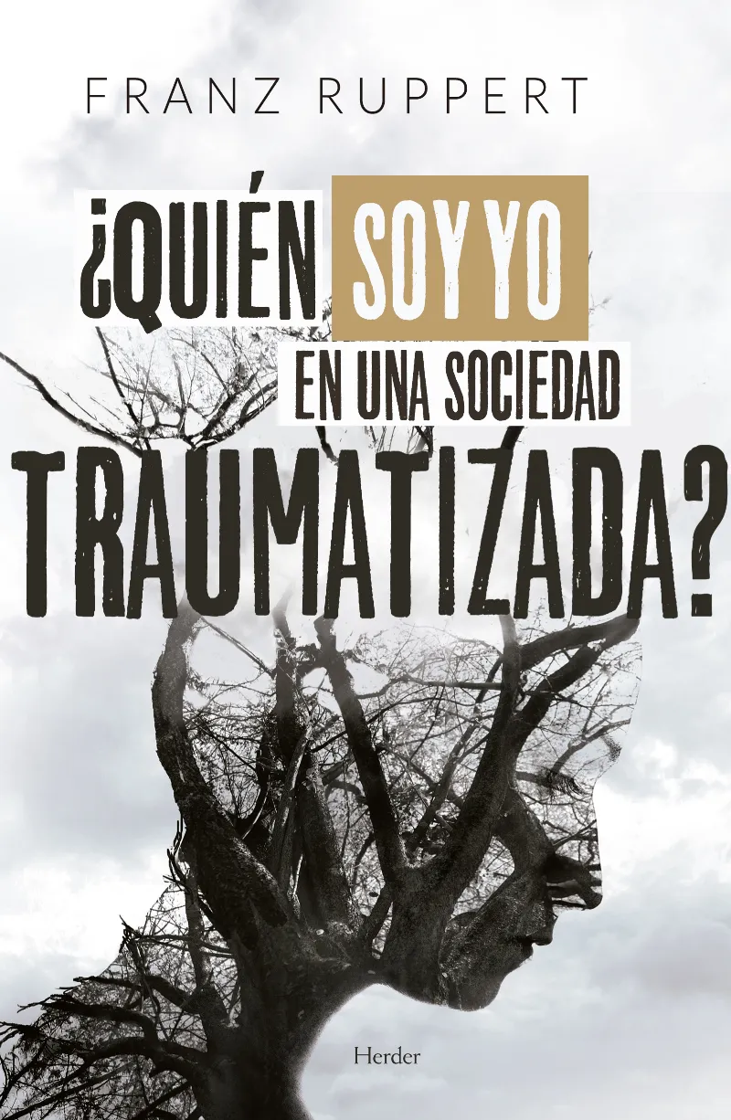 QUIEN SOY YO EN UNA SOCIEDAD TRAUMATIZADA?