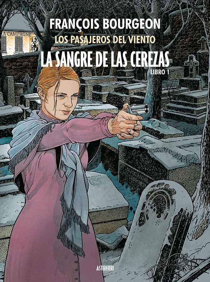 PASAJEROS DEL VIENTO LA SANGRE DE LAS CEREZAS 01: CALLE DE L'ABREVOUIR