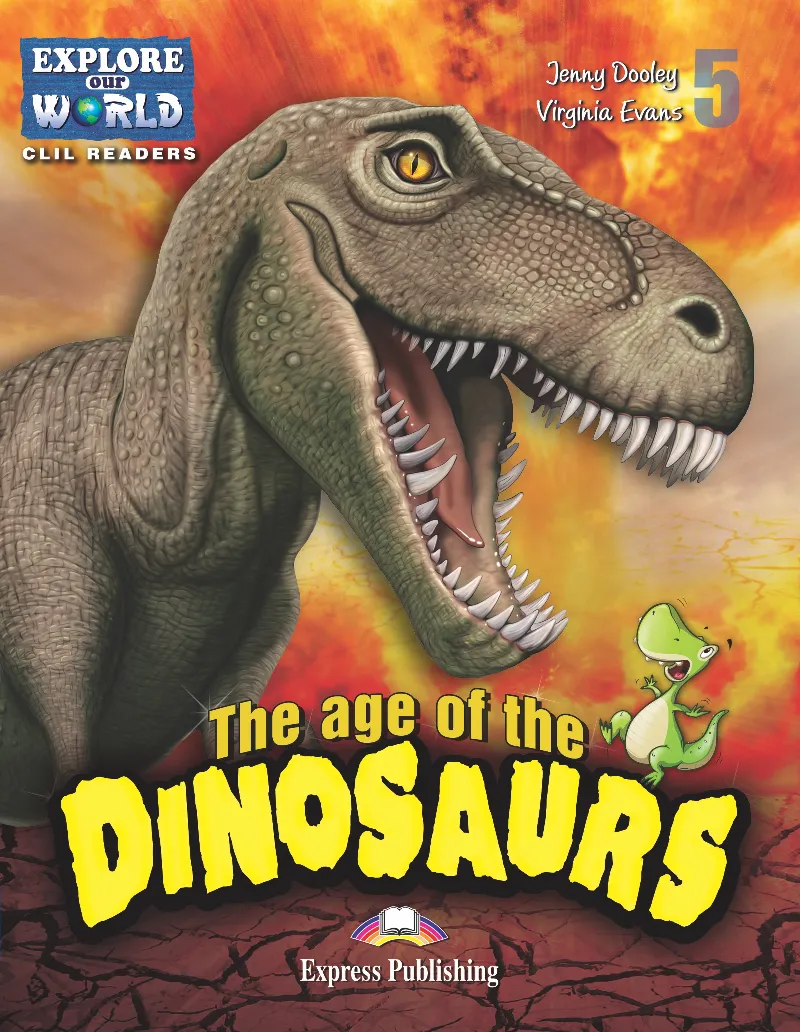 THE AGE OF THE DINOSAURS READER