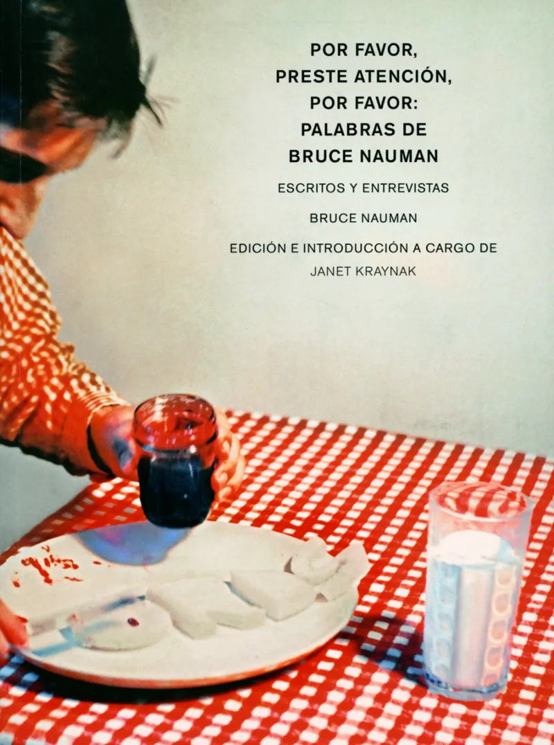 POR FAVOR PRESTEN ATENCION PALABRAS DE BRUCE NAUMAN