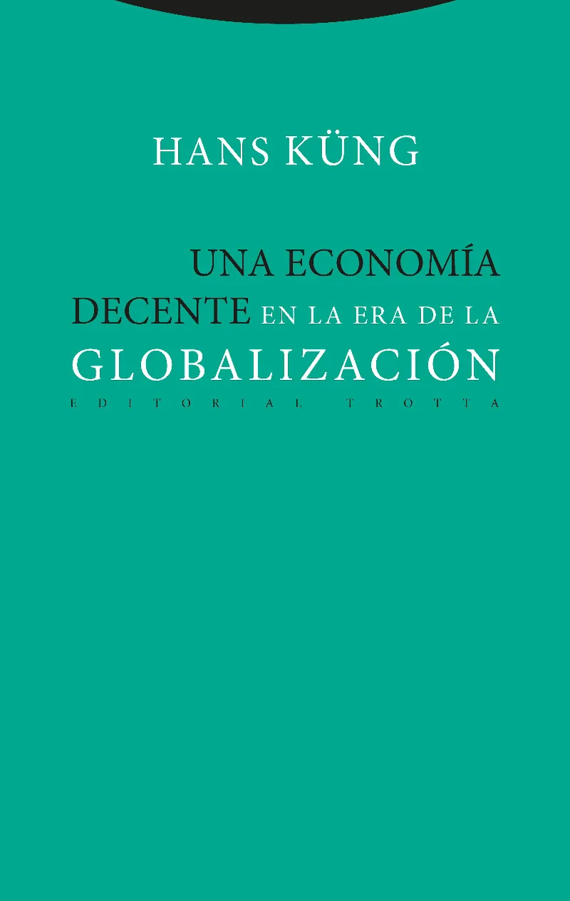 ECONOMIA DECENTE EN LA ERA DE LA GLOBALIZACION, UNA