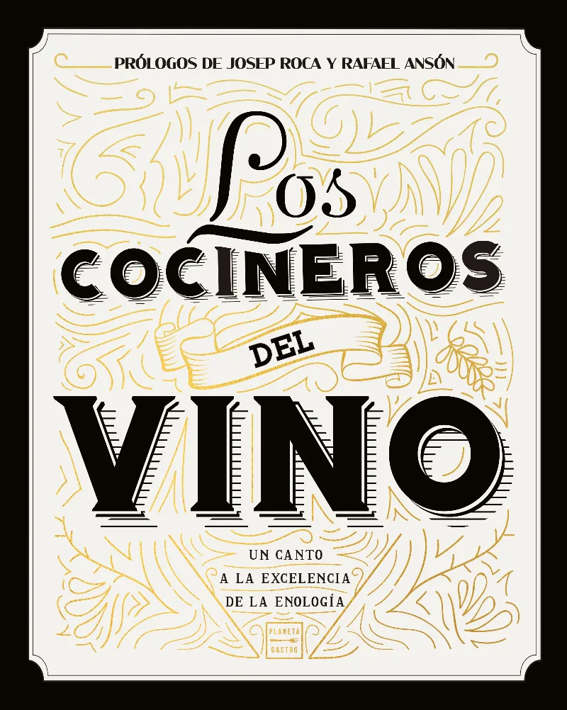 COCINEROS DEL VINO,LOS PROLOGOS DE JOSEP ROCA Y RAFAEL ANSON